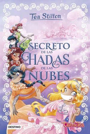 TEA STILTON ESPECIAL 3 - EL SECRETO DE LAS HADAS D