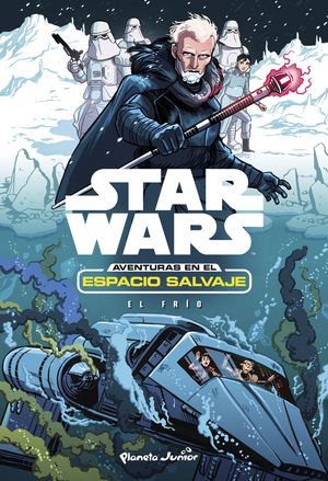 STAR WARS. AVENTURAS ESPACIO SALVAJE 6. EL FRIO