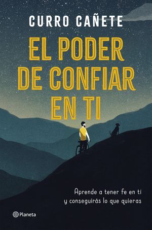 PODER DE CONFIAR EN TI, EL - APRENDE A TENER FE EN