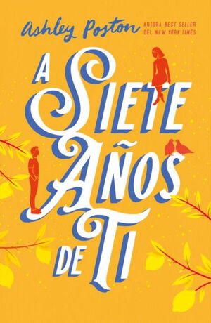 A SIETE AÑOS DE TI