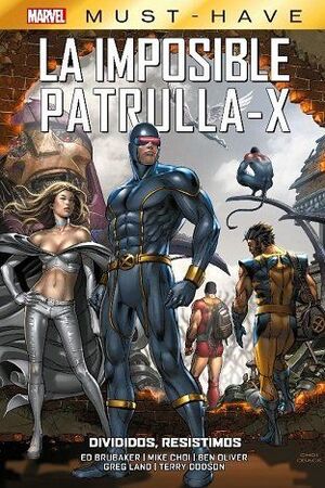 LA IMPOSIBLE PATRULLA-X 11 DIVIDIDOS RESISTIMOS