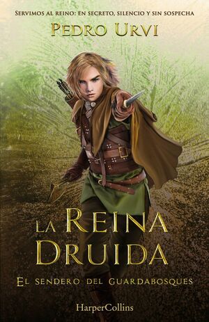 LA REINA DRUIDA (EL SENDERO DEL GUARDABOSQUES, LIBRO 16)