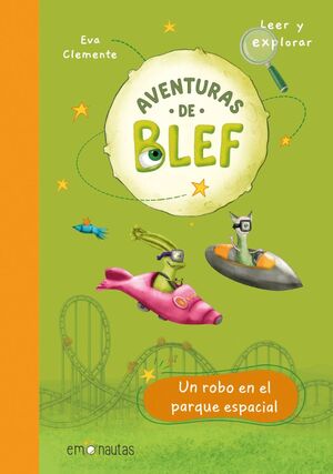 AVENTURAS DE BLEF (1) UN ROBO EN EL PARQUE ESPACIA