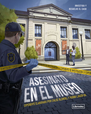 EXPEDIENTE DE INVESTIGACIÓN. ASESINATO EN EL MUSEO