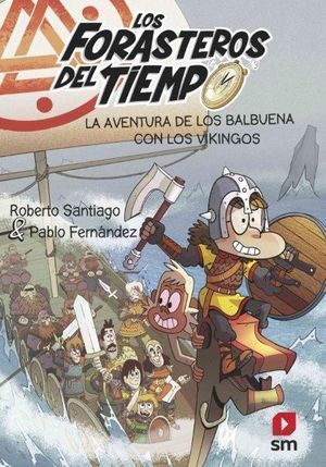 LOS FORASTEROS DEL TIEMPO 11. AVENTURA DE LOS BALBUENA CON LOS VIKINGOS