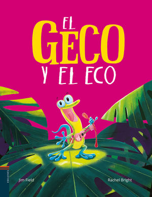 (N).GECO Y EL ECO, EL.(ALBUM ILUSTRADO PRIMEROS LECTORES)