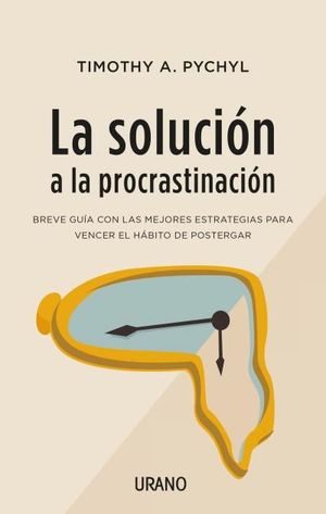 SOLUCION A LA PROCRASTINACION,LA