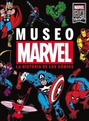 MUSEO MARVEL. LA HISTORIA DE LOS COMICS