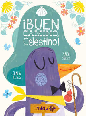 BUEN CAMINO CELESTINO.(MIAU ALBUM INFANTIL)