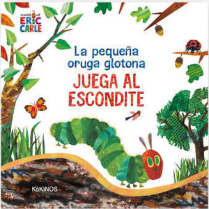 PEQUEÑA ORUGA GLOTONA JUEGA AL ESCONDITE,LA