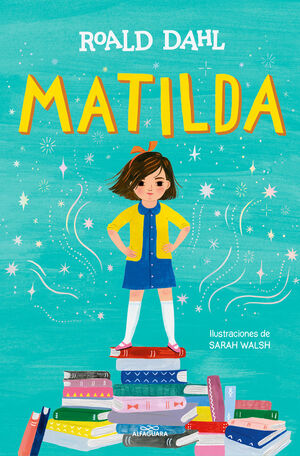 MATILDA EDICION ILUSTRADA (COLECCION ALFAGUARA CLA
