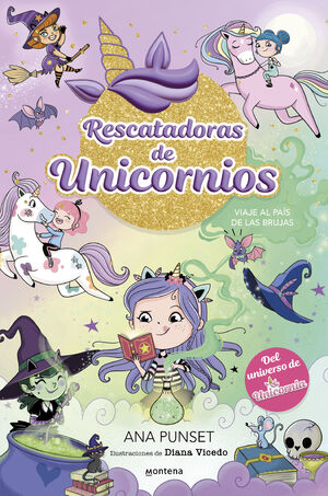 RESCATADORAS DE UNICORNIOS 3 - VIAJE AL PAIS DE LAS BRUJAS