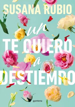 TE QUIERO A DESTIEMPO, UN