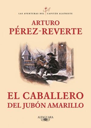 CABALLERO DEL JUBON AMARILL(ALATRISTE 5)