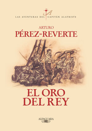 ORO DEL REY, EL (ALATRISTE 4)