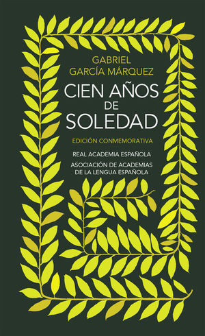 CINDEN AÑOS DE SOLEDAD (EDICIÓN CONMEMORATIVA DE LA RAE Y LA ASALE)