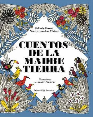 CUENTOS DE LA MADRE TIERRA.JUVEN