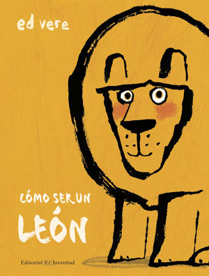 ¿CÓMO SER UN LEÓN?