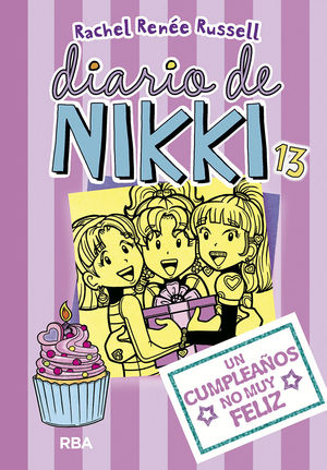 UN CUMPLEAÑOS NO MUY FELIZ. DIARIO DE NIKKI 13