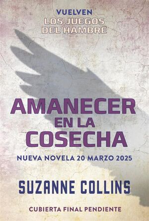 JUEGOS DEL HAMBRE 5. AMANECER EN LA COSE