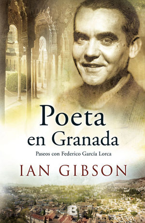 POETA EN GRANADA PASEOS CON FEDERICO GARCIA LORCA