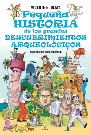 PEQUEÑA HISTORIA DE LOS GRANDES DESCUBRIMIENTOS ARQUEOLOGICOS