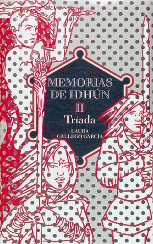 TRIADA-MEMORIAS DE IDHUN II