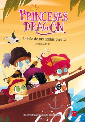 LA ISLA DE LAS HADAS PIRATA. PRINCESAS DRAGÓN 4