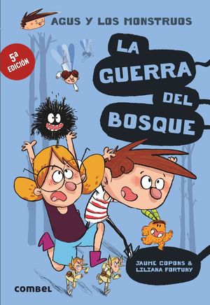 AGUS Y LOS MONSTRUOS. LA GUERRA DEL BOSQUE