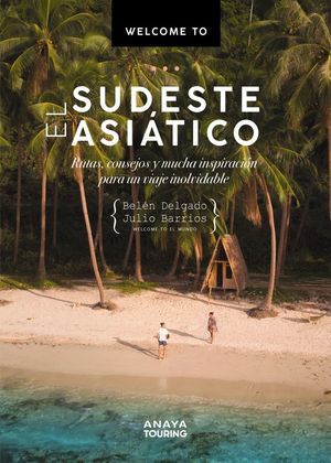 WELCOME TO EL SUDESTE ASIATICO