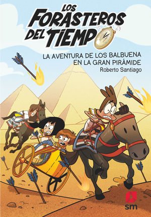 LOS FORASTEROS DEL TIEMPO 07. LA AVENTURA DE LOS BALBUENA EN LA GRAN PIRAMIDE
