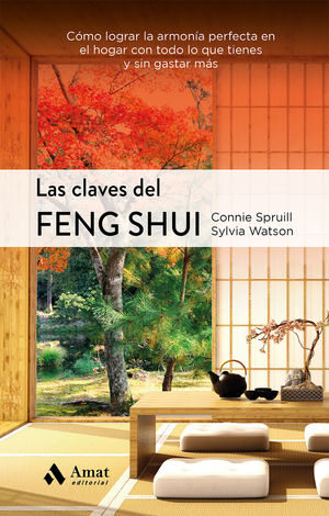 LAS CLAVES DEL FENG SHUI - COMO LOGRAR LA ARMONIA