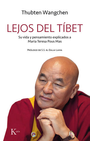 LEJOS DEL TIBET - SU VIDA Y PENSAMIENTO EXPLICADOS